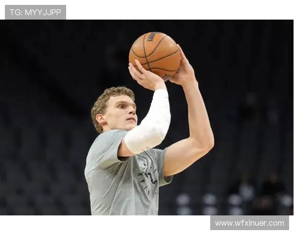 劳里马尔卡宁如何在NBA赛场上展现个人风采与团队价值